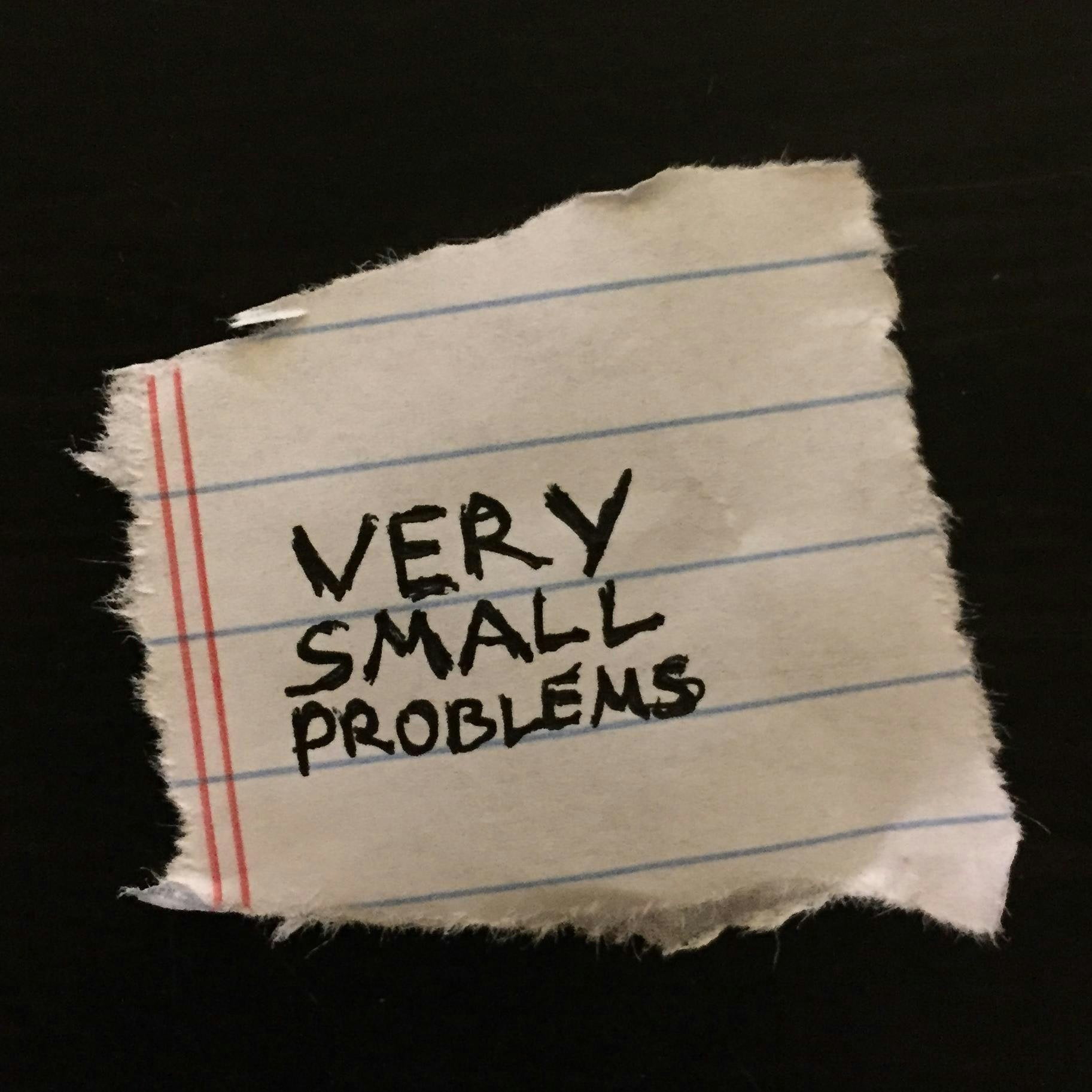 Very Small Problems