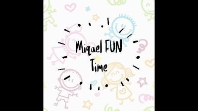 Miqael Fun Time